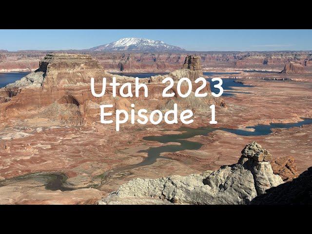 Exploring Southern Utah 2023 - Episode 1