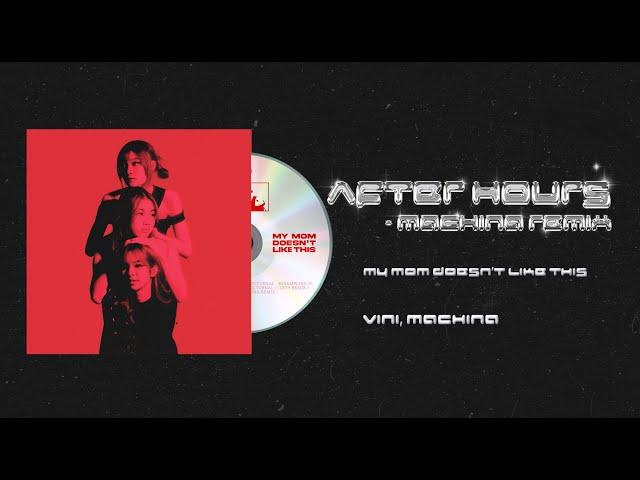 VINI - After Hours [ MACHINA Remix ]