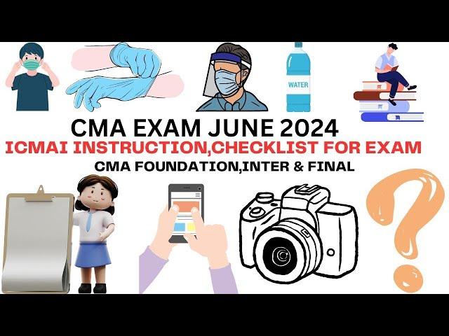 ICMAI New Instructions,Checklist For CMA Foundation,Inter & Final June 2024 Exams | ICMAI Exam June