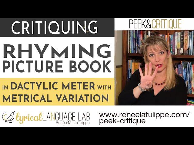 Rhyming Picture Book Critique: Dactylic Meter, Rhyme Scheme, and Varied Meter  | Peek & Critique