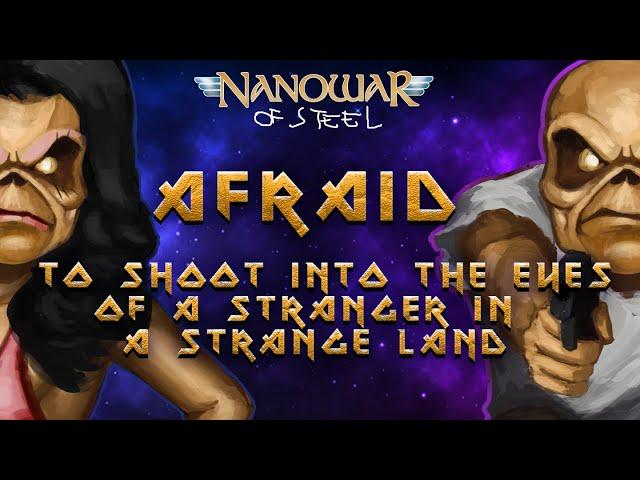 Nanowar Of Steel - Afraid to Shoot into the Eyes of a Stranger in a Strange Land