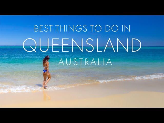 Best Things to See and Do in QUEENSLAND, Australia 