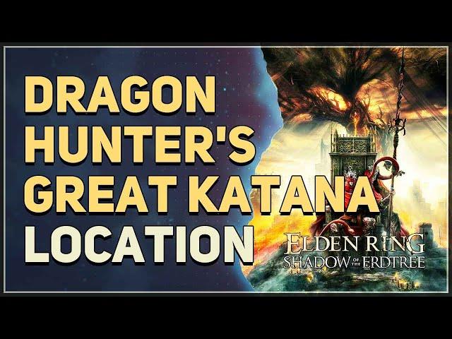 Dragon-Hunter's Great Katana Location Elden Ring