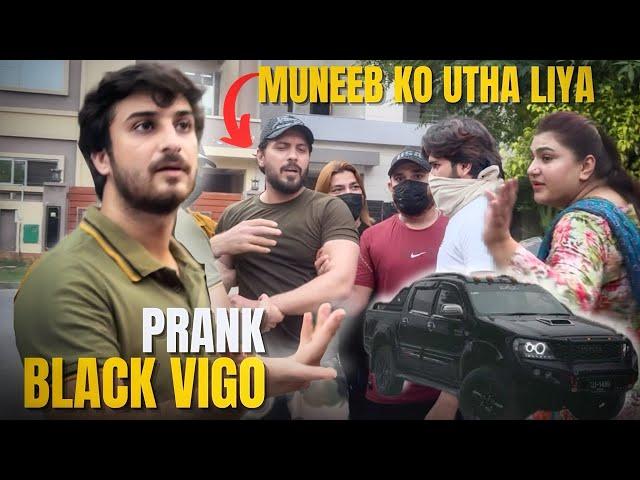 Muneeb Ko Utha Liya Black Vigo Ne || Prank Video 