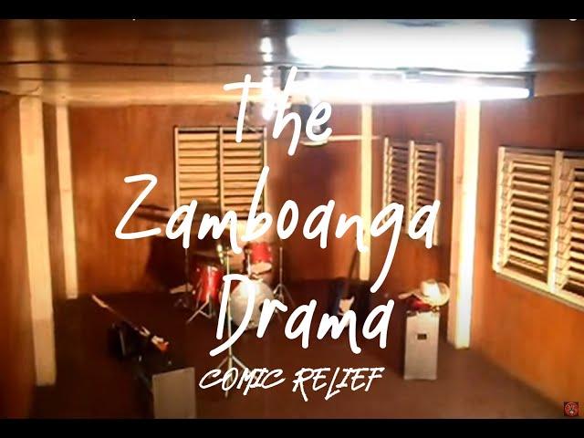 THE ZAMBOANGA DRAMA by COMIC RELIEF