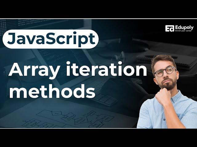 Array iteration methods in JavaScript