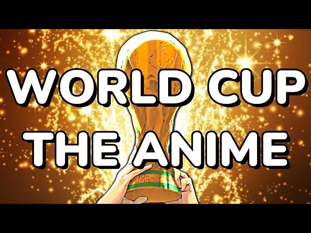 That Time the World Cup Became an ANIME