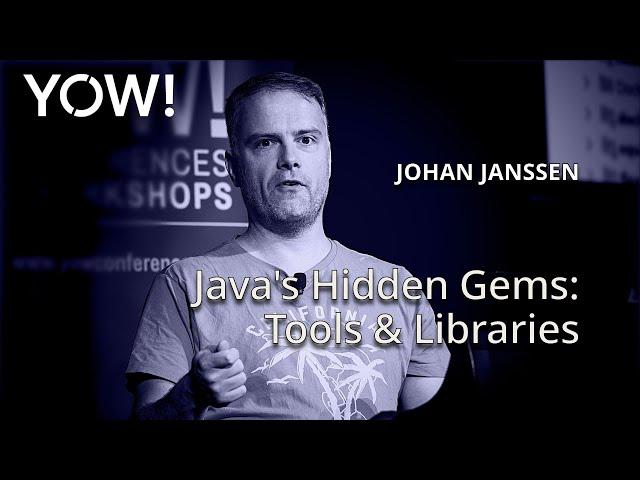 Java's Hidden Gems: Tools & Libraries • Johan Janssen • YOW! 2024