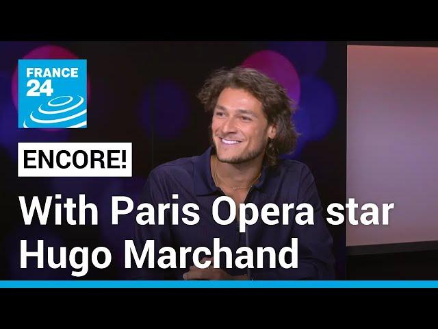 Paris Opera star Hugo Marchand strives to make ballet more accessible • FRANCE 24 English