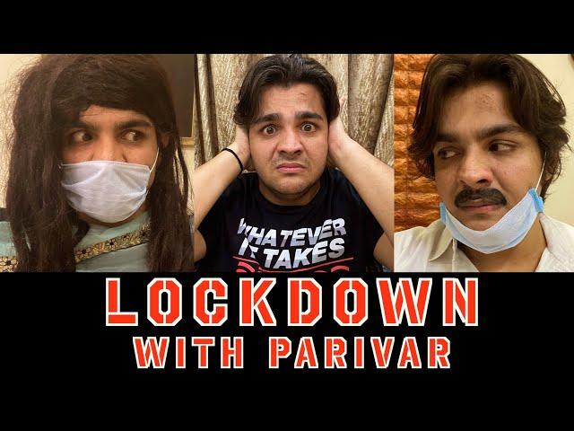 Lockdown With Parivar | Ashish Chanchlani