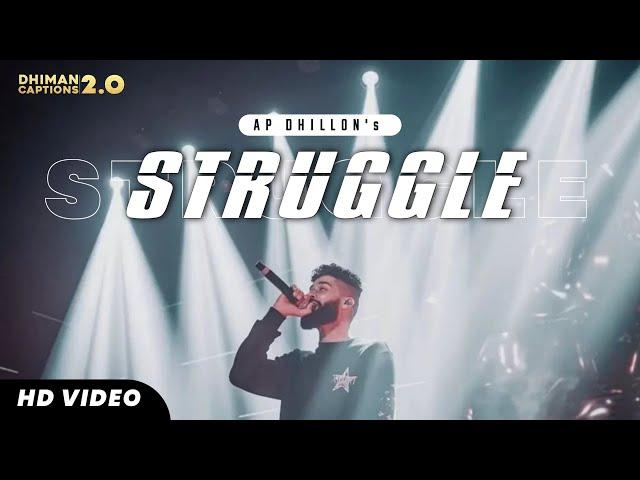 AP DHILLON - STRUGGLE [ FULL SONG ] | Latest Punjabi Song 2022 | Dhiman Captions 2.O