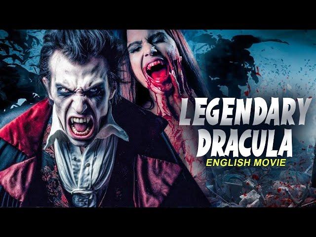 LEGENDARY DRACULA - Hollywood English Movie | Blockbuster Vampire Horror Full Movie In English HD