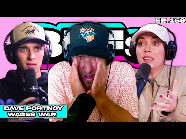 DAVE PORTNOY WAGES WAR ON THE HATERS — BFFs EP. 168