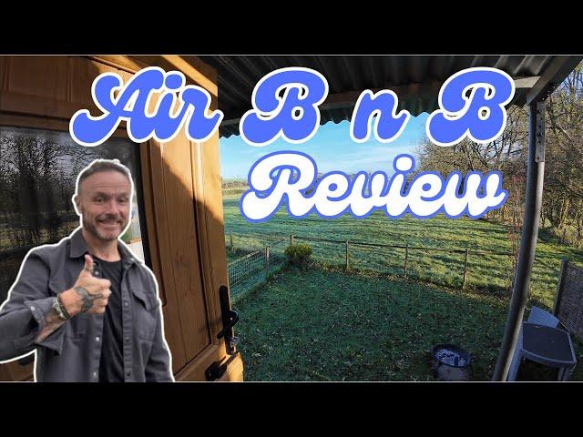 Airbnb review near Cheddar Caves,  Pauls Adventures & Reviews