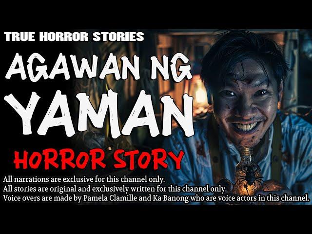 AGAWAN NG YAMAN HORROR STORY | True Horror Stories | Tagalog Horror