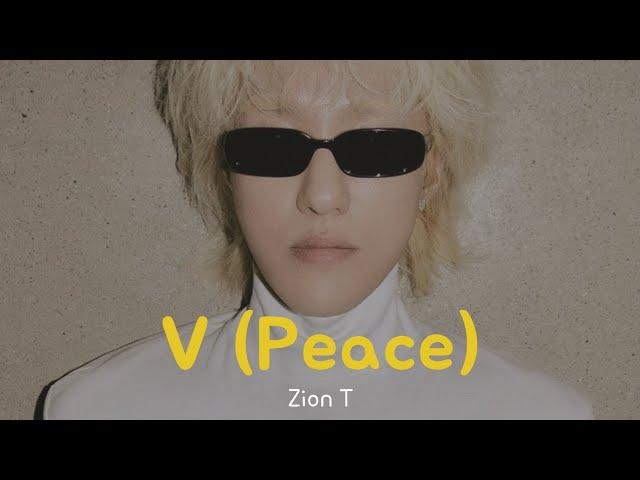 Zion.T - V (Peace) ft AKMU [Han/Eng/Rom] Lyrics