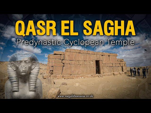 Qasr el Sagha | Predynastic Cyclopean Temple in Egypt | Megalithomania