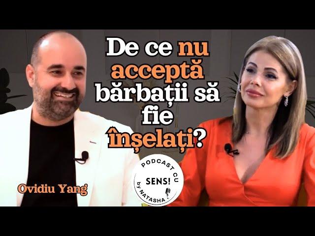 CUM SĂ ÎNȘELI FĂRĂ SĂ FII PRINS | OVIDIU YANG LA PODCAST CU SENS BY NATASHA #21