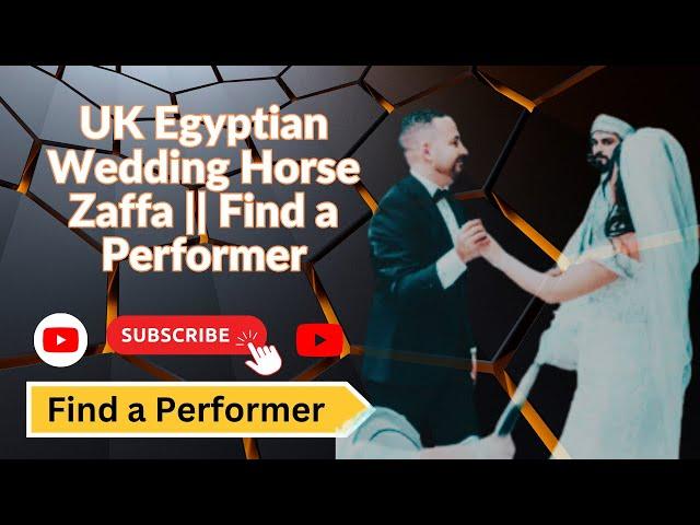 UK Egyptian Wedding Horse Zaffa || Find a Performer