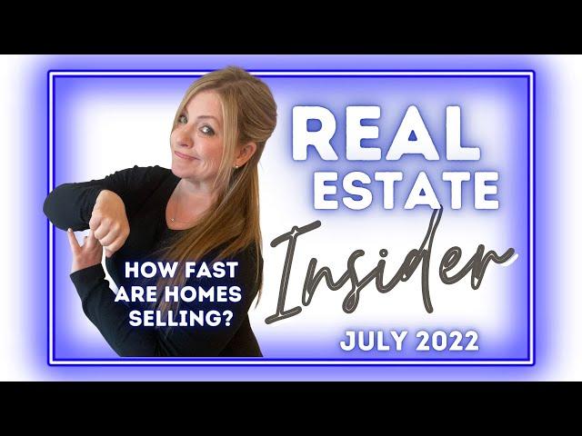 How fast are homes selling in Edmonton July 2022 Real Estate Insider