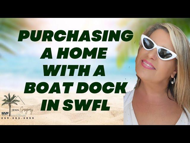 How to purchase a boat dock home in Southwest Florida