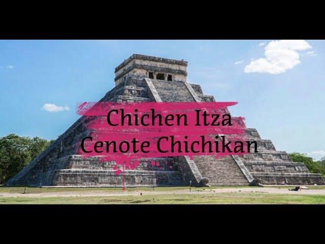 Chichen Itza & Cenote Chichikan day trip from Playa Del Carmen