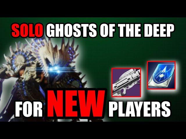 Here IS A SOLO For EVERYONE - New Player GUIDE - Solo Ghosts Of The Deep Dungeon - Destiny 2