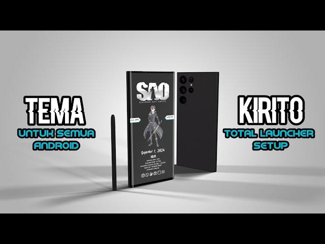 Tema KIRITO - Sword Art Online Untuk Semua Android || The Best Total Launcher Setup 2024