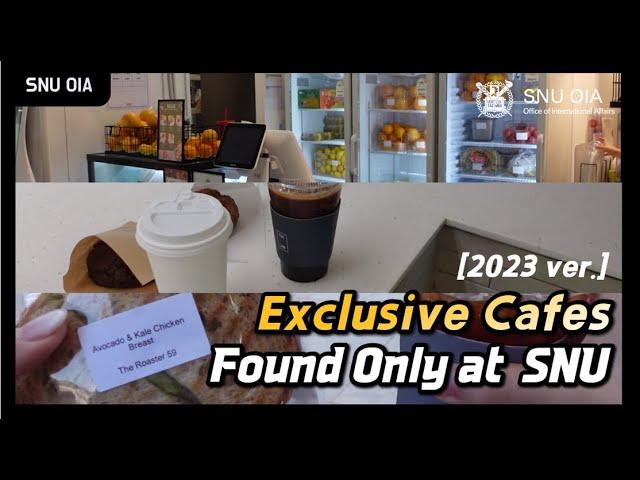 Exclusive Cafes only at SNU [2023 ver.]