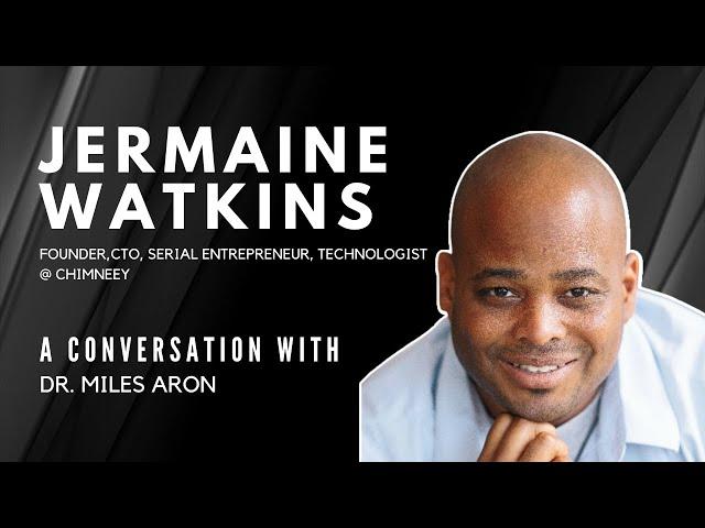 Jermaine Watkins (A Conversation with Dr. Miles Aron)