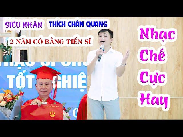 Siêu nhân Thích Chân Quang 2 năm có bằng tiến sĩ | Nhạc chế bằng tiến sĩ siêu nhân