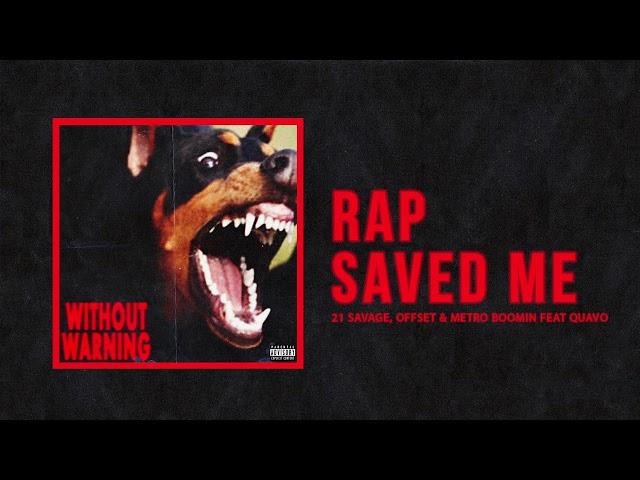 21 Savage, Offset & Metro Boomin - "Rap Saved Me" Ft Quavo (Official Audio)