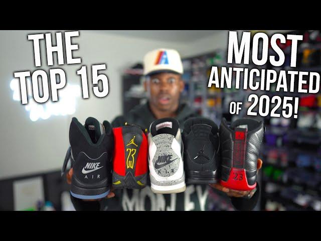 THE TOP 15 MOST ANTICIPATED AIR JORDAN RELEASES OF 2025!