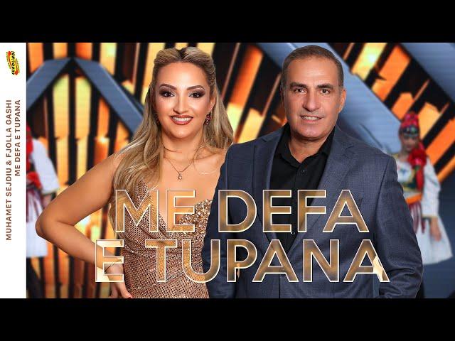 Muhamet Sejdiu & Fjolla Gashi - Me defa e tupana (Official Video) 2025