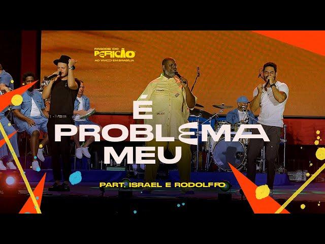 Péricles - É Problema Meu | Pagode do Pericão Ao Vivo em Brasília (Vídeo Oficial)