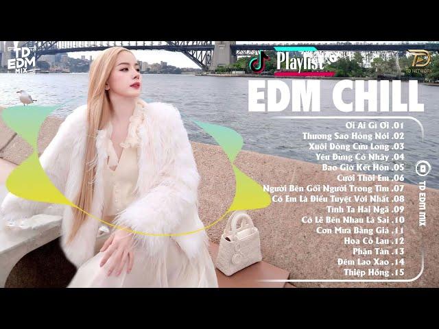 Nhạc Trẻ Remix 2024 Mới Nhất Hiện Nay  Top 15 Bản EDM TikTok Hay Nhất 2024 - EDM TikTok HOT 2024