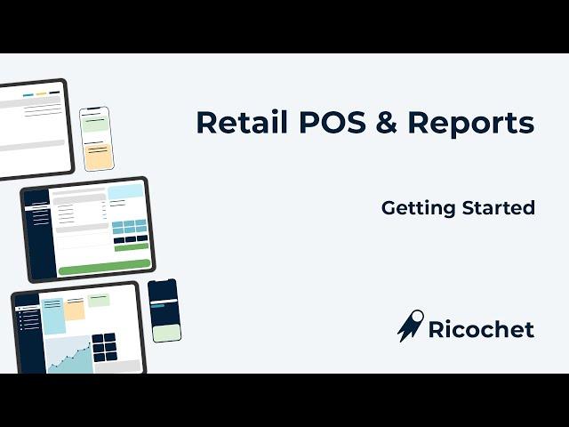 Getting Started - Retail - POS and Reports