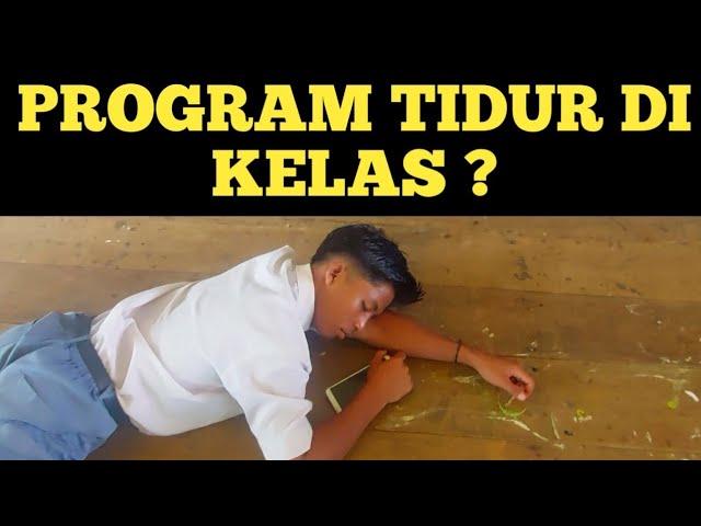 PROGAM TIDUR DI KELAS