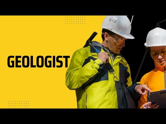 GEOLOGIST | WHAT DOES A GEOLOGIST DO? | BECOMING A GEOLOGIST | CAREERS IN ENVIRONMENTAL SCIENCE