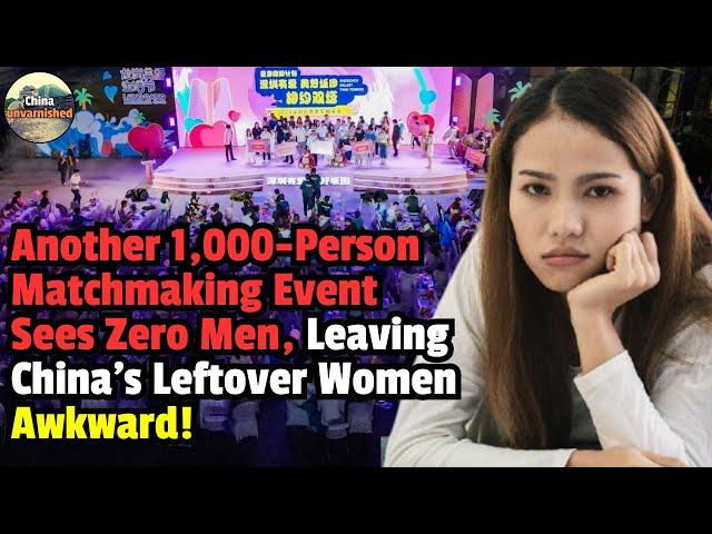 Another 1,000-Person Matchmaking Event Sees Zero Men, Leaving China's Leftover Women Awkward