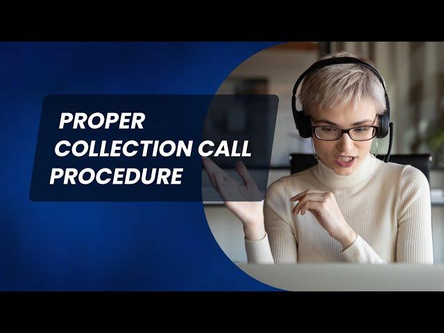 Collection Calls Procedure | Tips & Negotiations | Debt Collection | Accounts Receivable | Tutorial