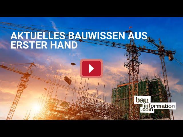 bauinformation.com  -  Aktuelles BAUWISSEN aus erster Hand.