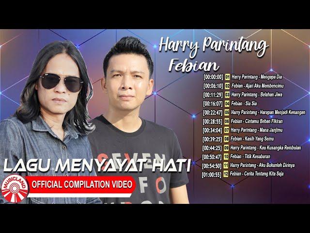 Lagu Menyayat Hati ~ Harry Parintang & Febian [Official Compilation Video HD]