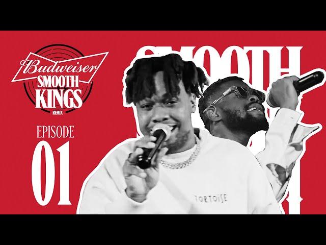 BUDWEISER SMOOTH KINGS REMIX - SEASON 2 EPISODE 1 (feat. BNXN fka Buju and Lojay)