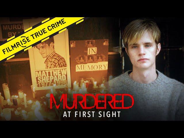 The Heartbreaking Murder of Matthew Shepard | Murdered at First Sight