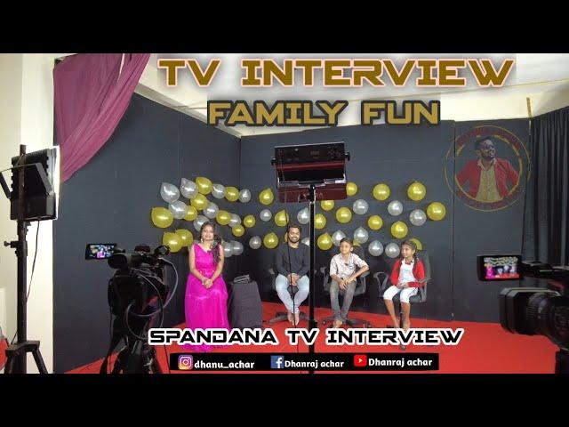 TV INTERVIEW FAMILY FUN | DHANRAJ ACHAR