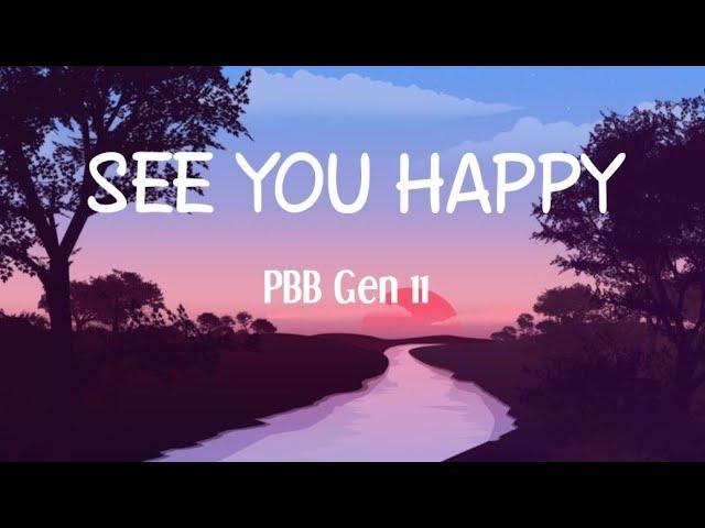 PBB Gen 11 - SEE YOU HAPPY  (LYRICS)