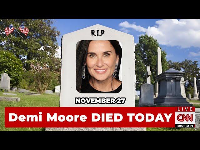 Demi Moore And 6 Famous American People Who Died Today November 27, 2024 - WHO DIED TODAY! NEWS