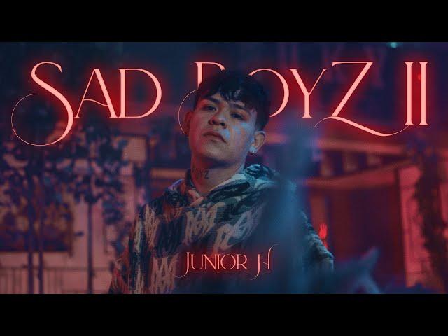 Junior H - Sad Boyz II [Video Oficial]