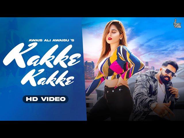 Kakke Kakke | Awais Ali Awaisu | Seemab Arshad (Official Video) Latest Punjabi Song #NewPunjabiSong